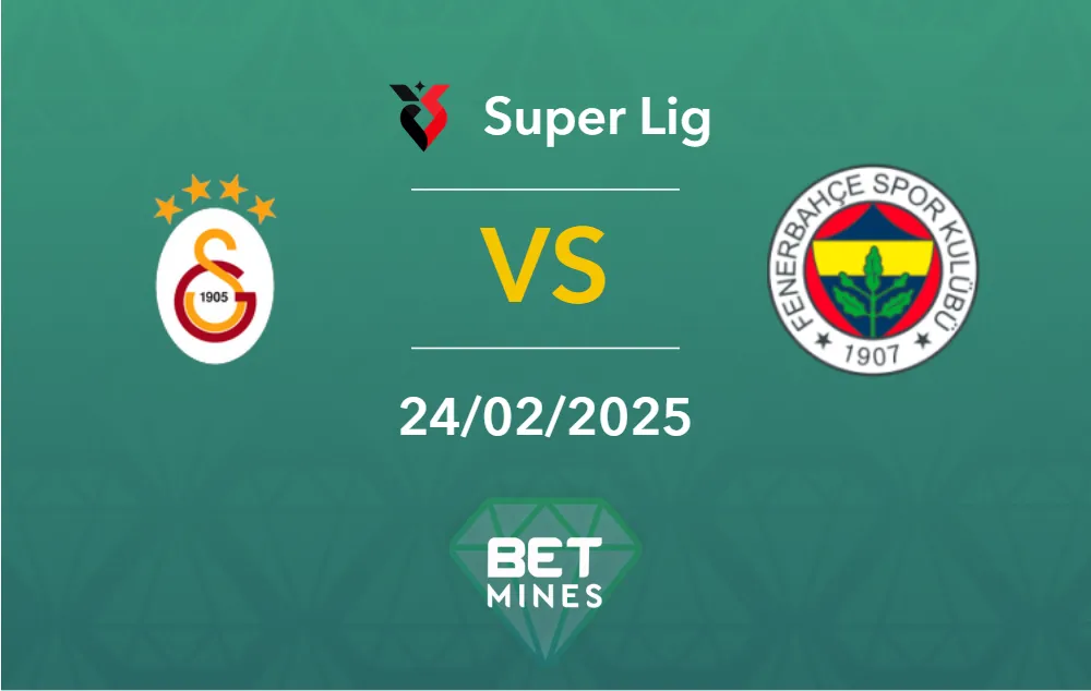 Galatasaray vs Fenerbahce: Anteprima e Analisi del Match | Super Lig