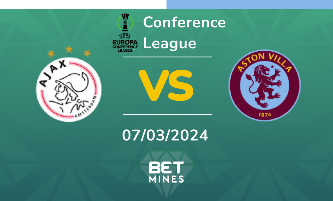 Ajax vs Aston Villa: Análisis y Pronóstico del partido de la Conference League