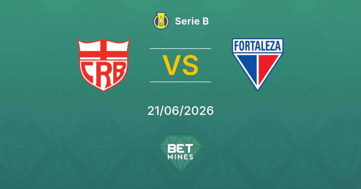 CRB vs Fortaleza Pronostic : Analyse et Aperçu du Match | Série B 21-06-2026