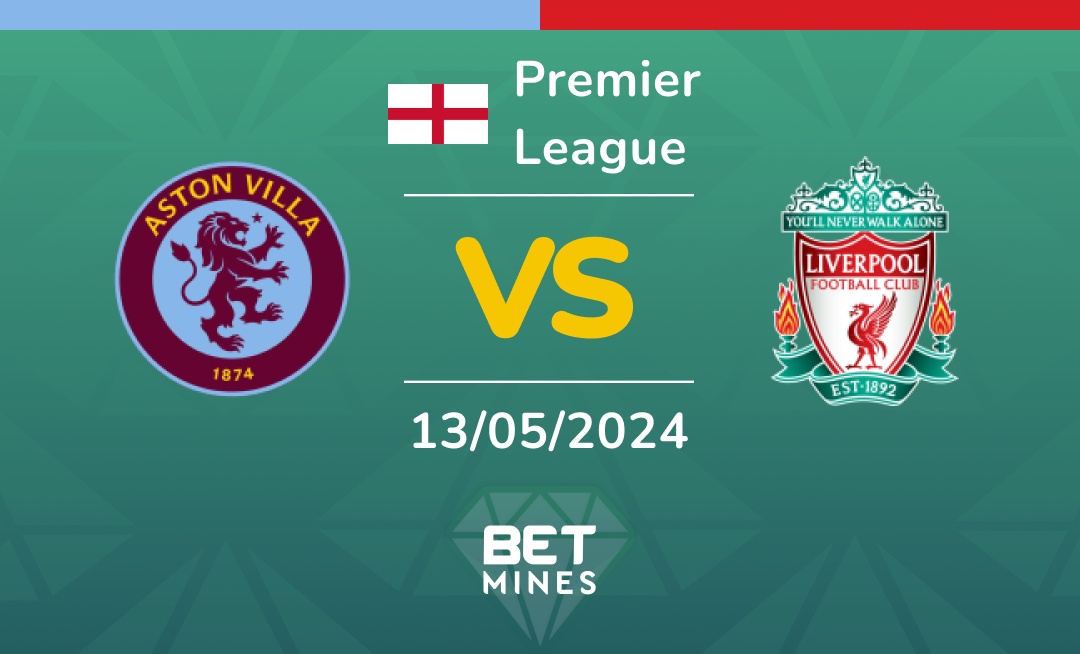 Aston Villa vs Liverpool: Analysis and Prediction of the Premier League match