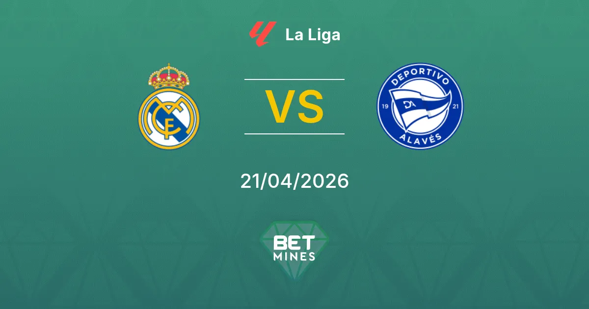 Real Madrid vs Deportivo Alavés Pronostico: Anteprima e Analisi della Partita | La Liga 21-04-2026