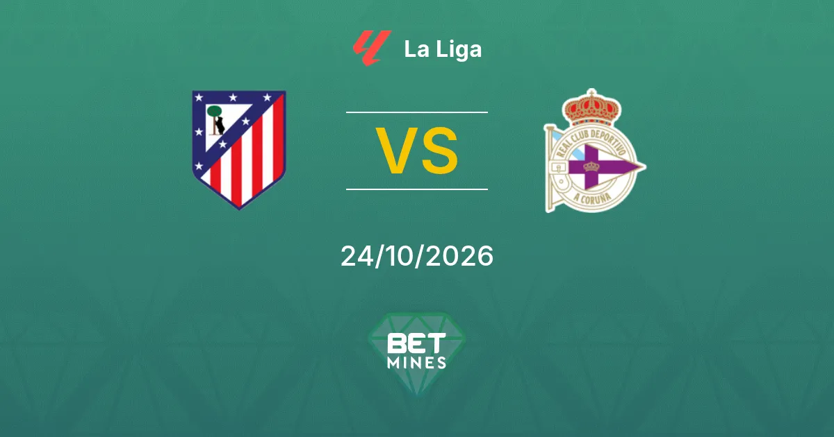 Atlético de Madrid vs Deportivo A Coruña Pronostic : présentation et analyse du match | La Liga 24-10-2026