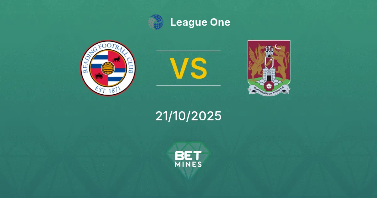 Reading vs Northampton Town Pronostico: Anteprima e Analisi della Partita | League One 21-10-2025