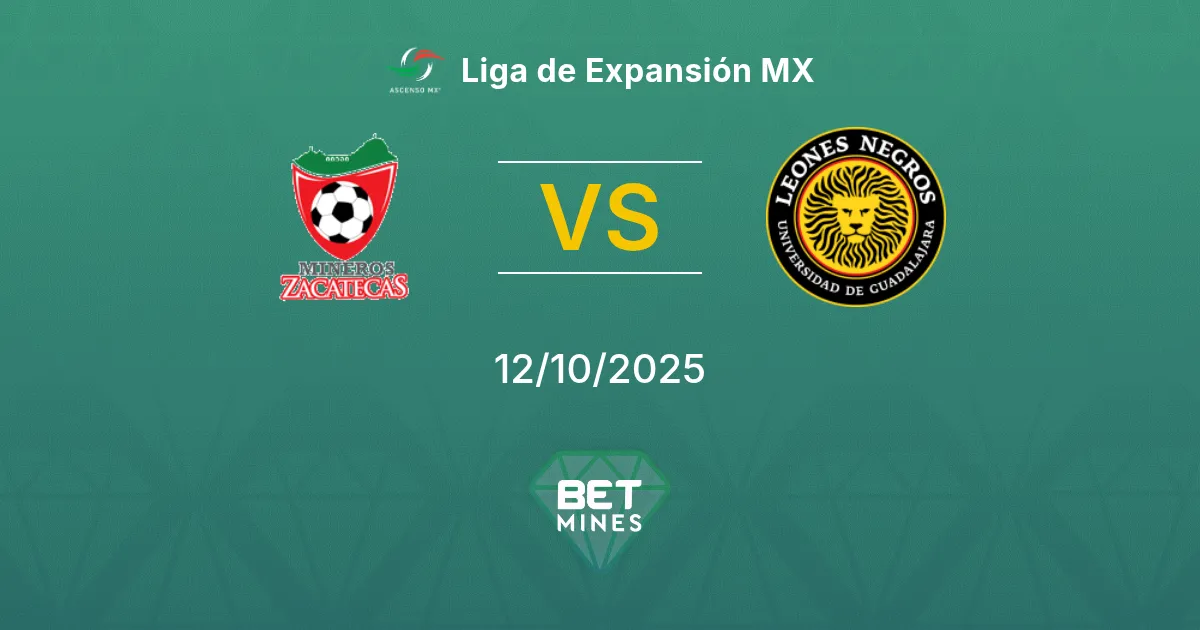 Mineros de Zacatecas vs Universidad Guadalajara Pronostico: Anteprima e Analisi della Partita | Liga de Expansión MX 12-10-2025