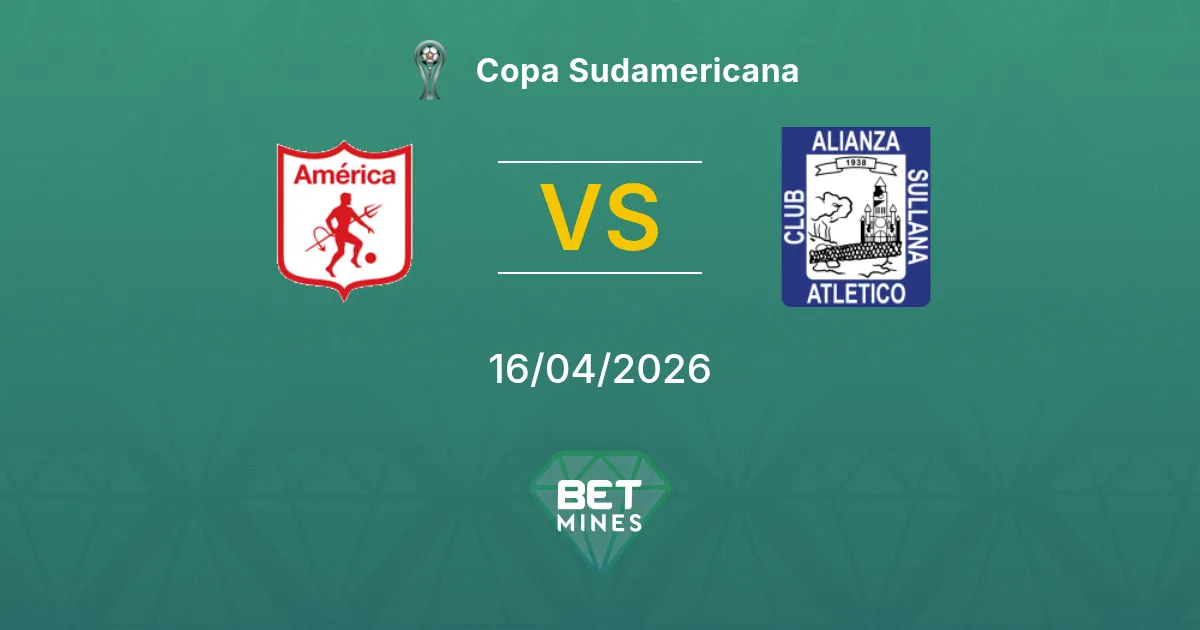 América de Cali vs Alianza Atlético Pronóstico: Previa y Análisis del Partido | Copa Sudamericana 16-04-2026