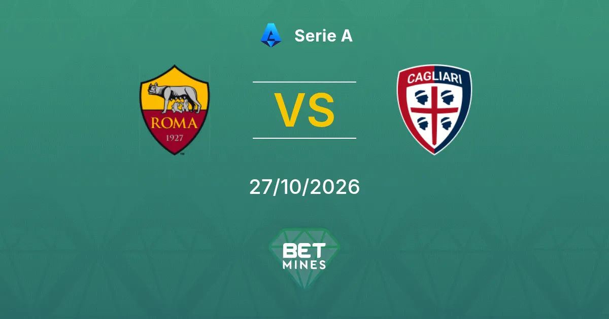 Roma vs Cagliari Pronóstico: Previa y análisis del partido | Serie A 27-10-2026