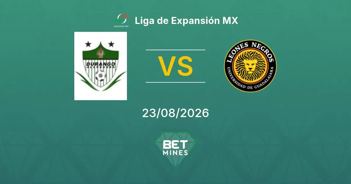 Durango vs Universidad Guadalajara Pronostico: Anteprima e Analisi della Partita | Liga de Expansión MX 23-08-2026