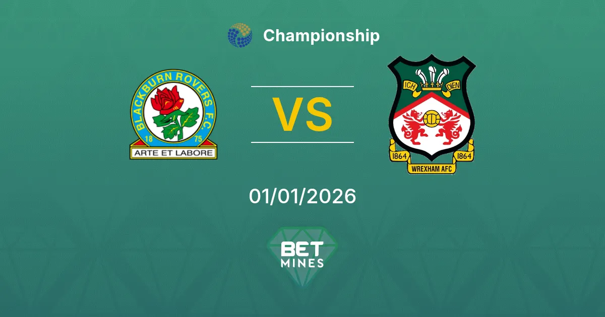 Blackburn Rovers vs Wrexham Pronostico: Anteprima e Analisi della Partita | Championship 01-01-2026