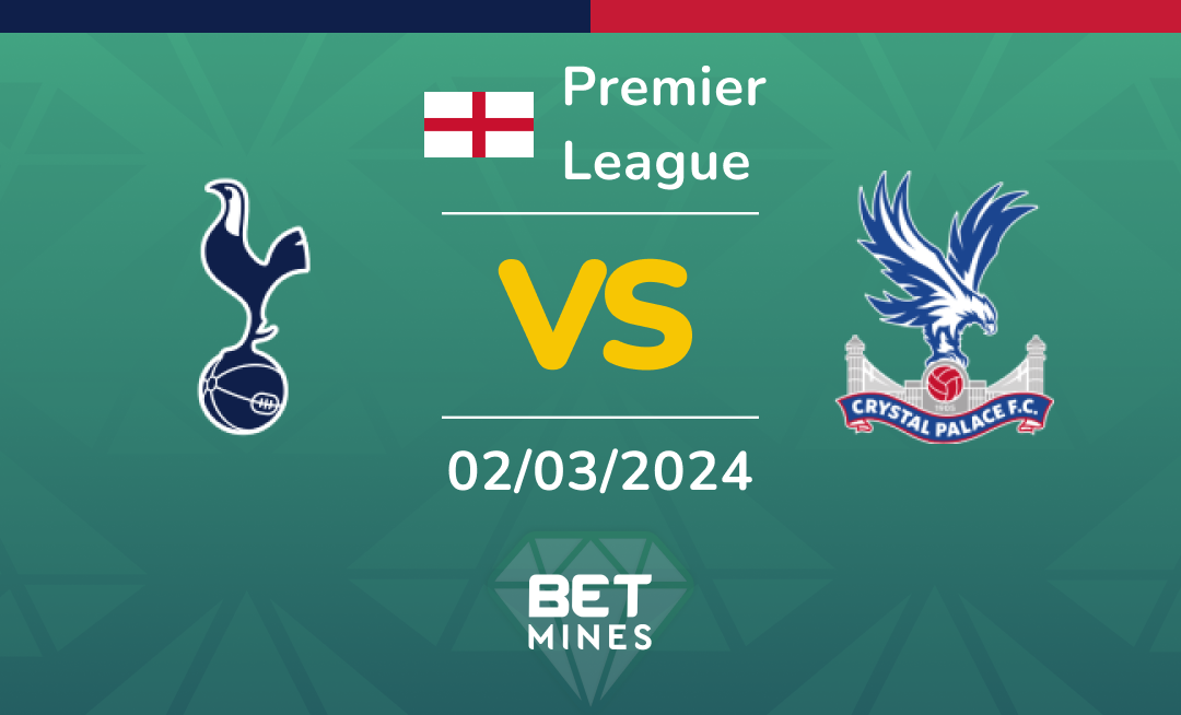 Tottenham Hotspur vs Crystal Palace: Analysis and Prediction of the Premier League match