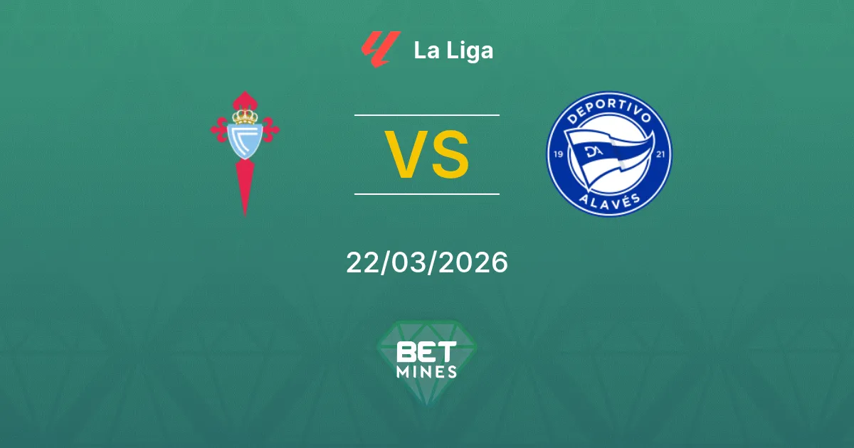 Celta de Vigo vs Deportivo Alavés Pronostic : Aperçu et Analyse du Match | La Liga 22-03-2026