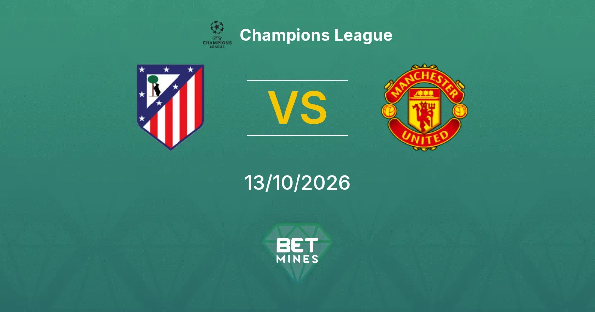 Atlético de Madrid vs Manchester United Pronostico: anteprima e analisi della partita | Champions League 13-10-2026