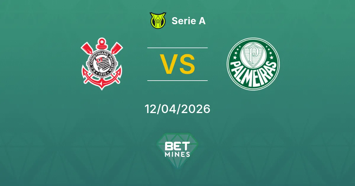 Corinthians vs Palmeiras Pronóstico: Previa y Análisis del Partido | Serie A 12-04-2026