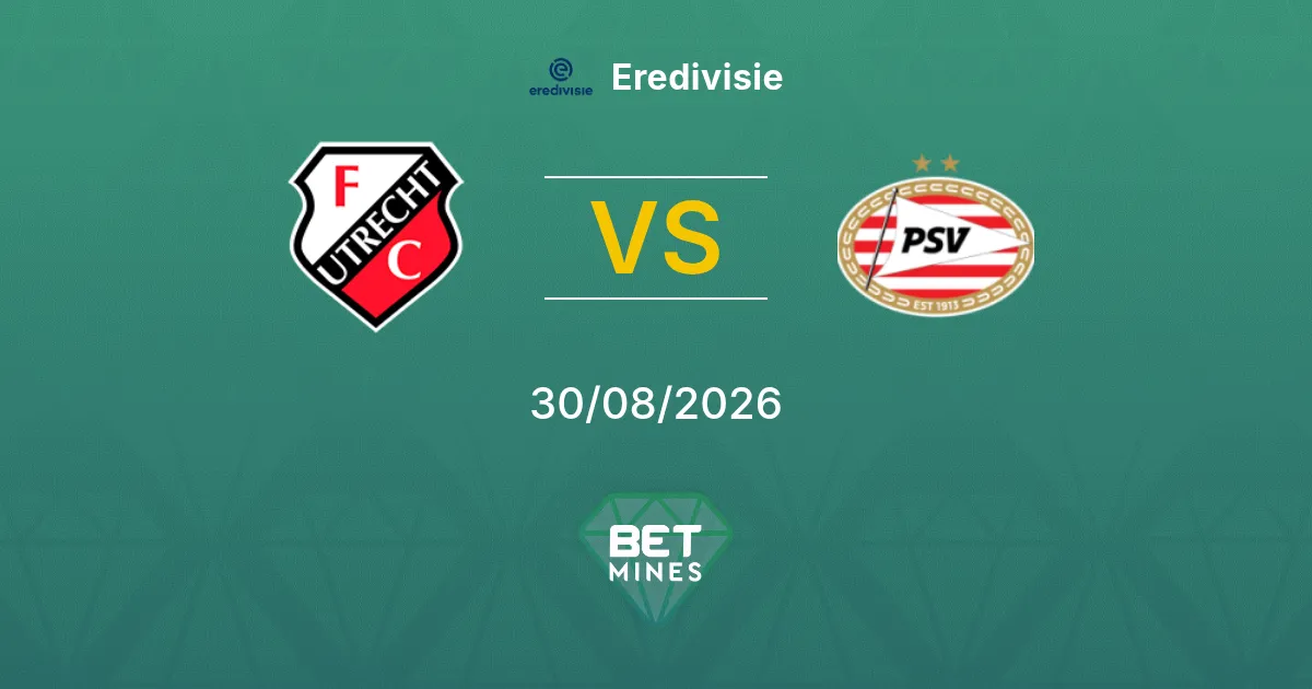 Pronostico FC Utrecht vs PSV: Anteprima e Analisi della Partita | Eredivisie 30-08-2026