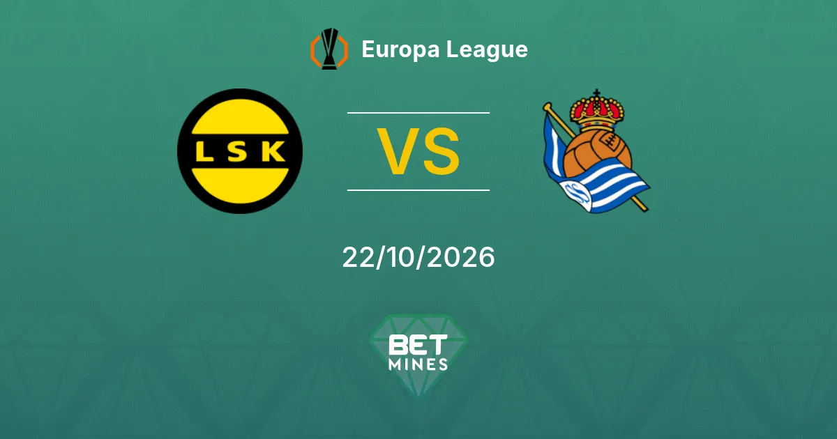 Lillestrøm vs Real Sociedad Pronostic : Avant-match et analyse | Europa League 22-10-2026