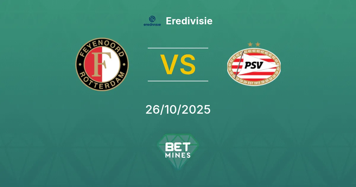 Feyenoord vs PSV Pronostico: Anteprima e Analisi della Partita | Eredivisie 26-10-2025