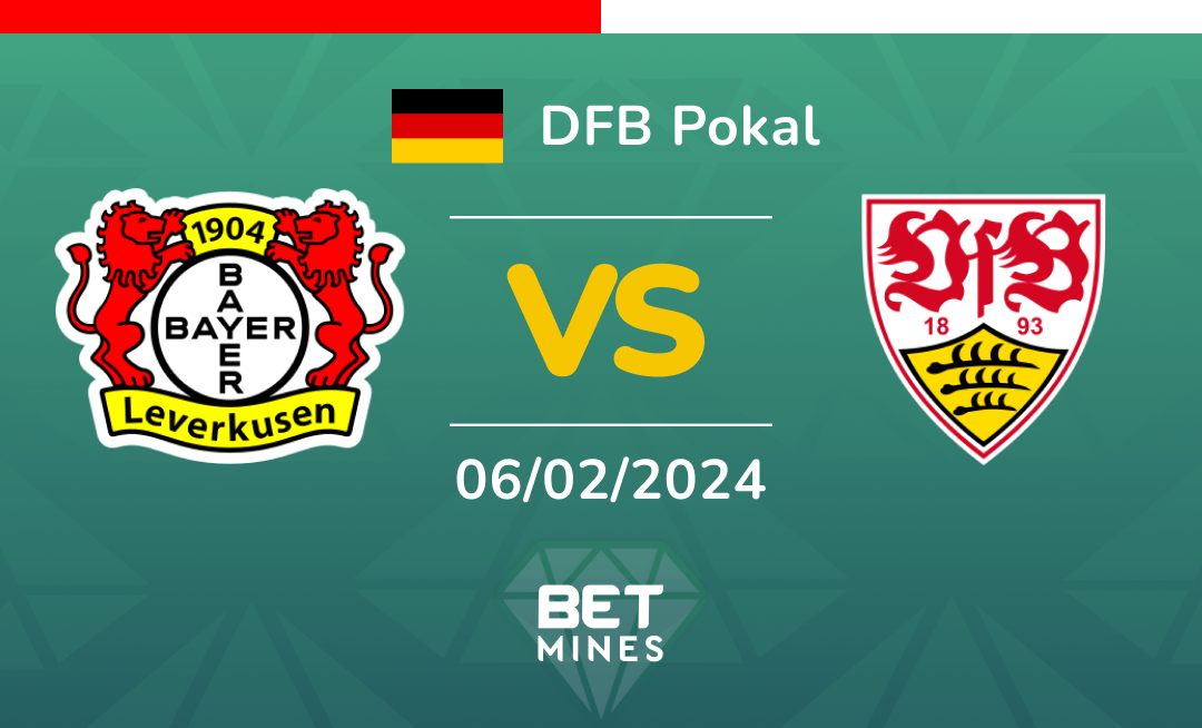 Bayer 04 Leverkusen vs VfB Stuttgart: Analysis and Prediction of the DFB POKAL match