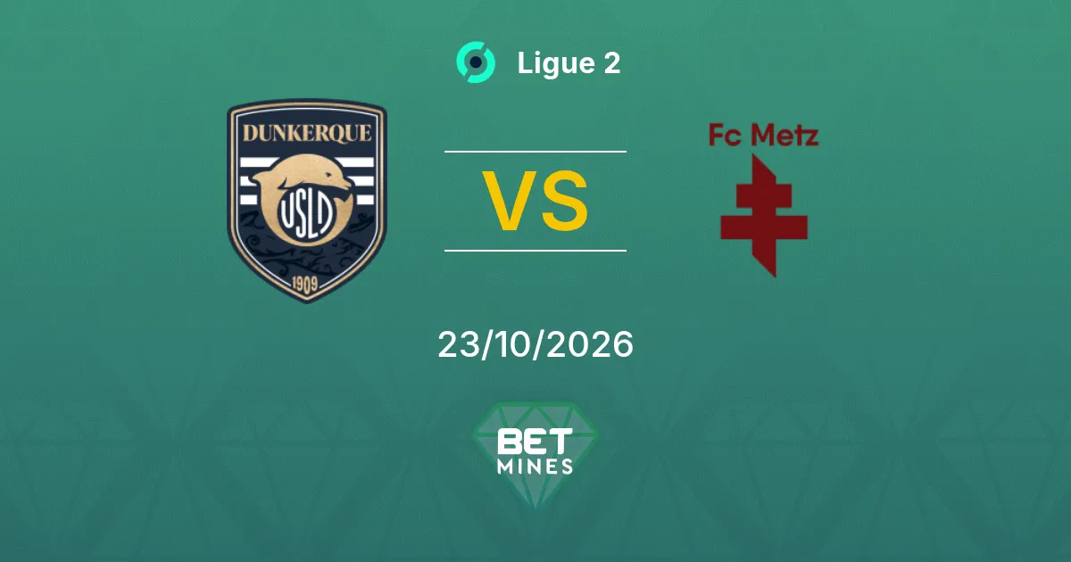 Dunkerque vs Metz