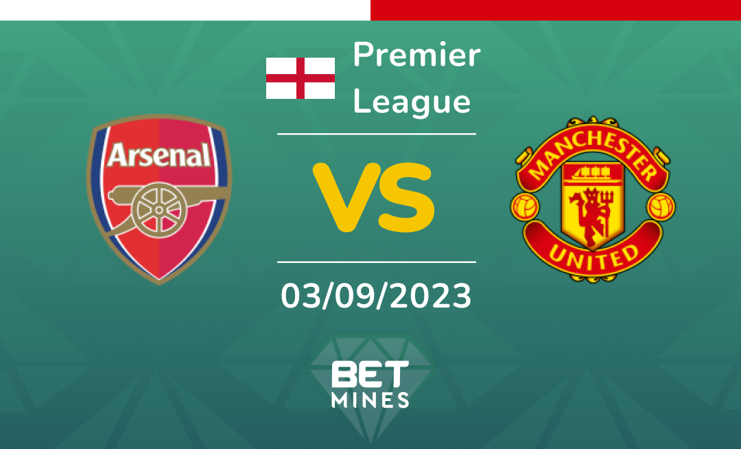 Arsenal vs Manchester United: Analysis and Prediction of the Premier League match
