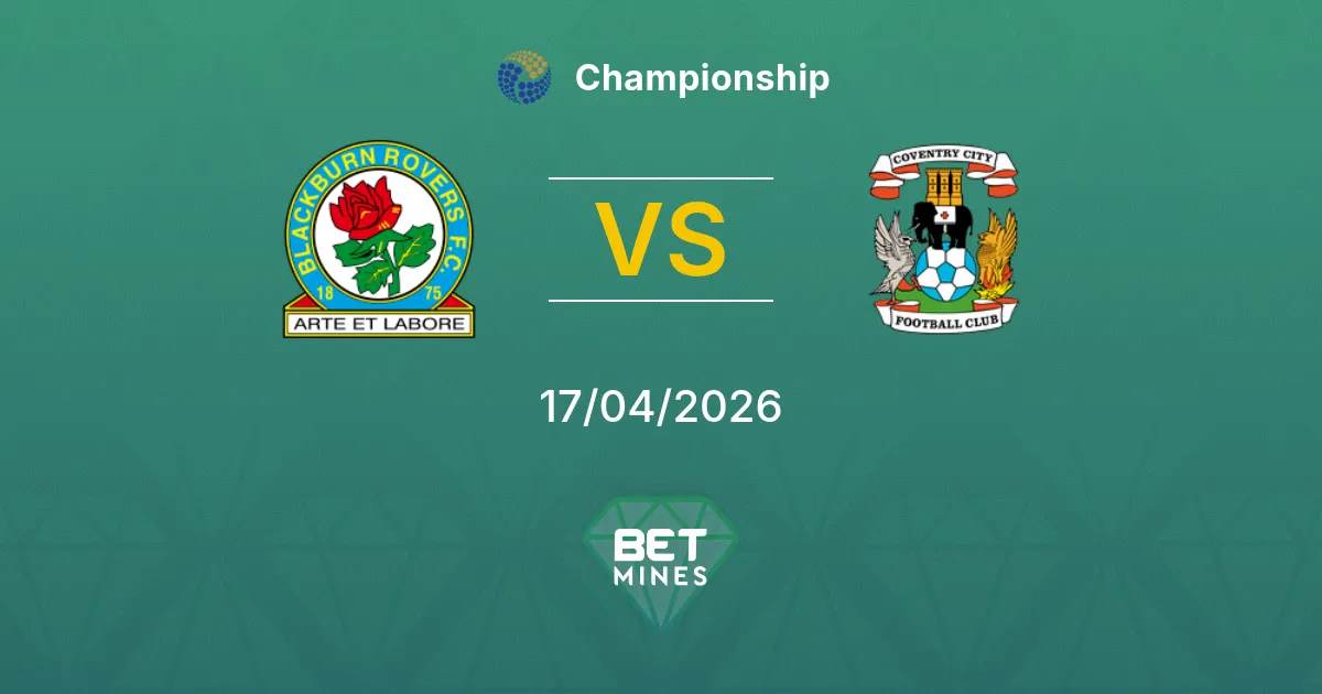 Blackburn Rovers vs Coventry City Pronostico: Anteprima e Analisi della Partita | Championship 17-04-2026