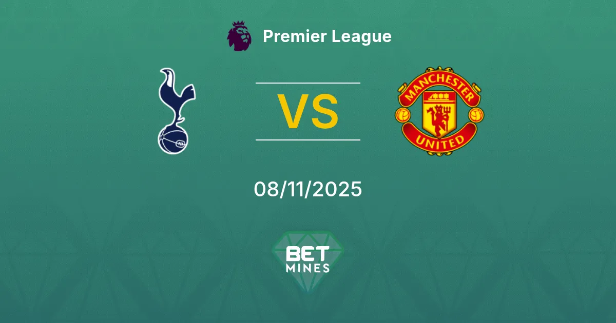 Tottenham Hotspur vs Manchester United Pronostico: Anteprima e Analisi della Partita | Premier League 08-11-2025