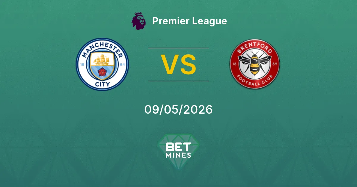 Manchester City vs Brentford Pronóstico: Previa y Análisis del Partido | Premier League 09-05-2026