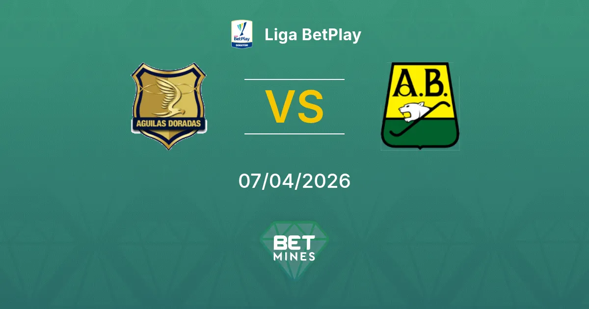 Rionegro Águilas vs Atlético Bucaramanga Pronóstico: Previa y Análisis del Partido | Liga BetPlay 07-04-2026
