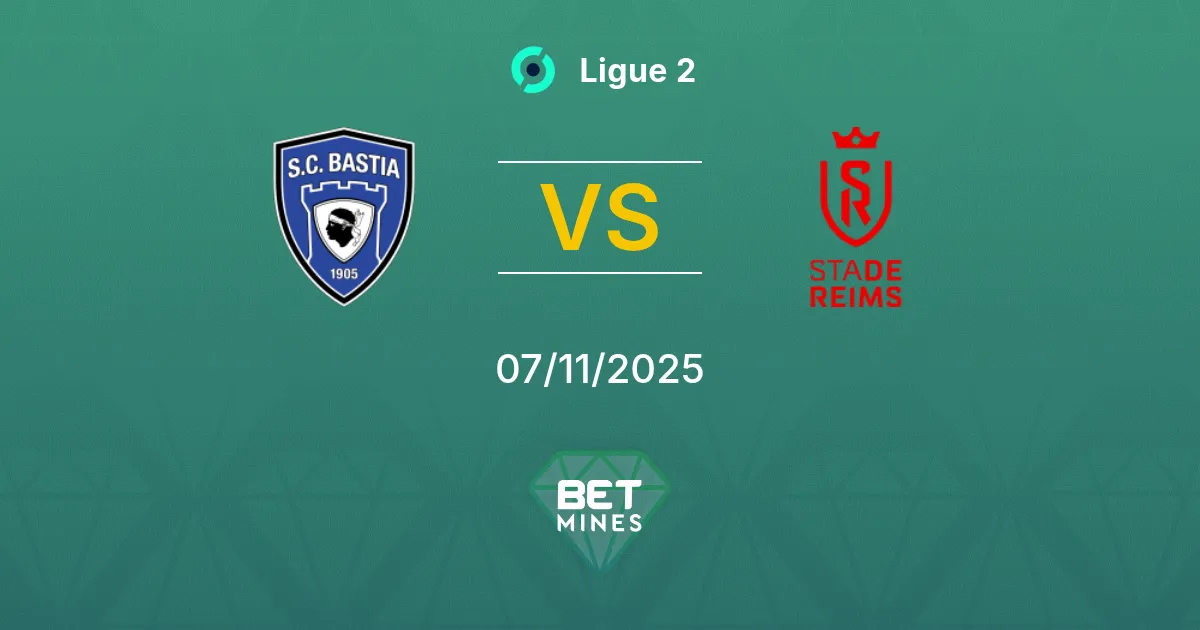 Bastia vs Reims Pronostico: Anteprima e Analisi della Partita | Ligue 2 07-11-2025