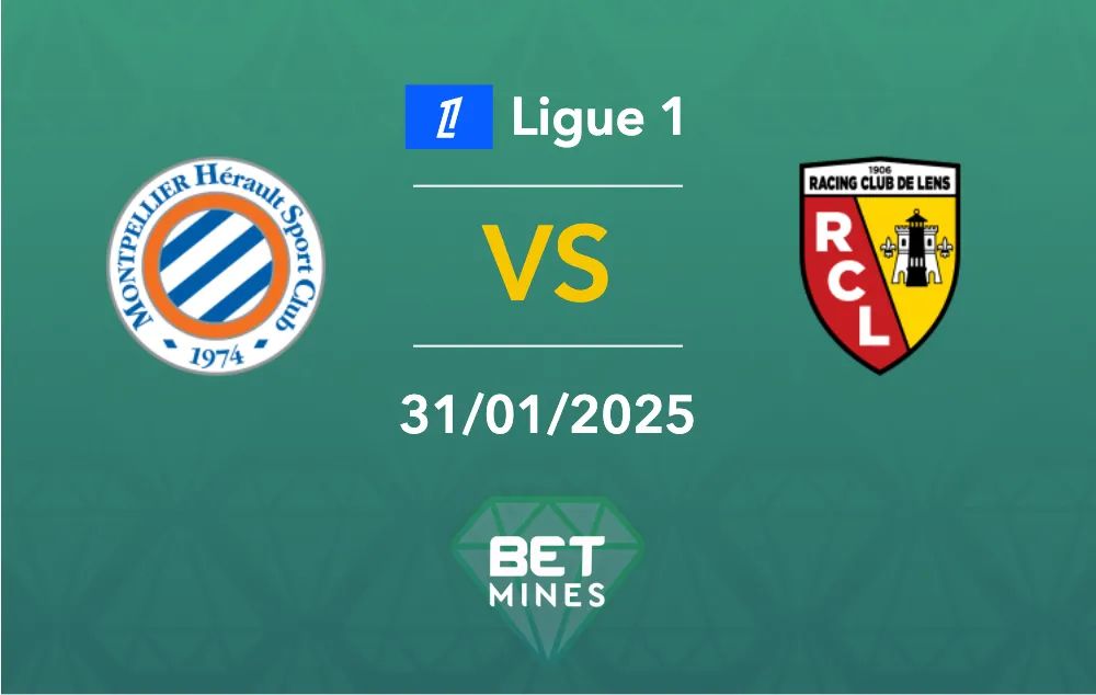 Pronostic Montpellier vs Lens : Aperçu et analyse du match - Ligue 1