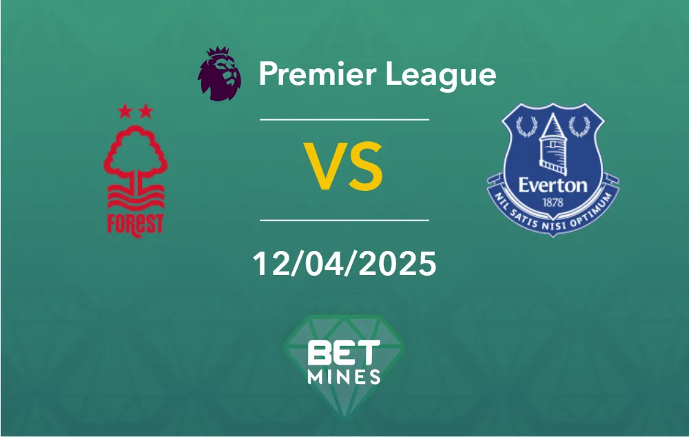 Nottingham Forest vs Everton Prediction: Preview and Analysis of the Match | Premier League