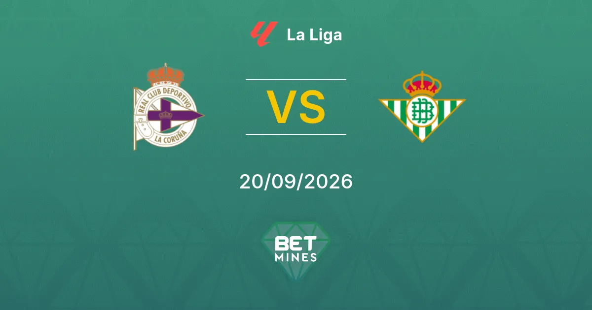 Pronostico Deportivo La Coruña vs Real Betis: Anteprima e analisi della partita | La Liga 20-09-2026
