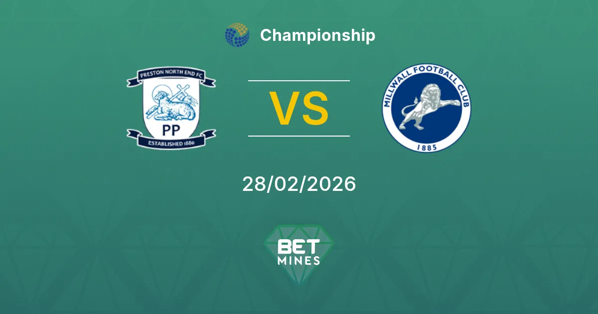 Preston North End vs Millwall Pronostic : Aperçu et Analyse du Match | Championship 28-02-2026