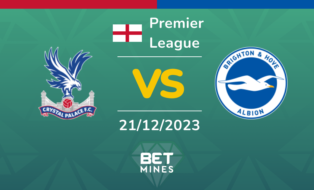 Crystal Palace vs Brighton & Hove Albion: Analysis and Prediction of the Premier League match