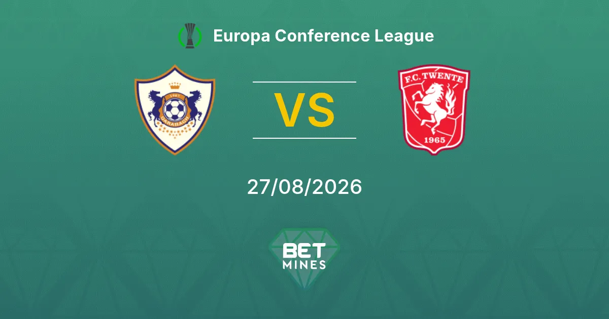 Pronóstico Qarabağ vs FC Twente: Previa y Análisis del Partido | Europa Conference League 27-08-2026