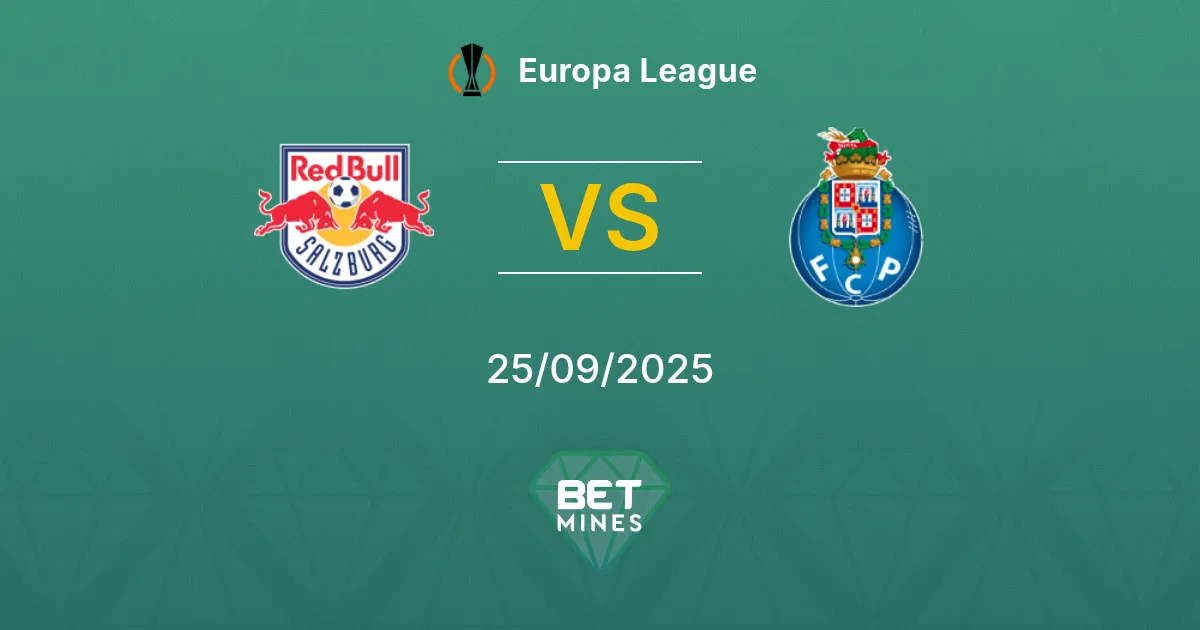 Salzburg vs Porto Pronostic : Aperçu et Analyse | Ligue Europa 25-09-2025