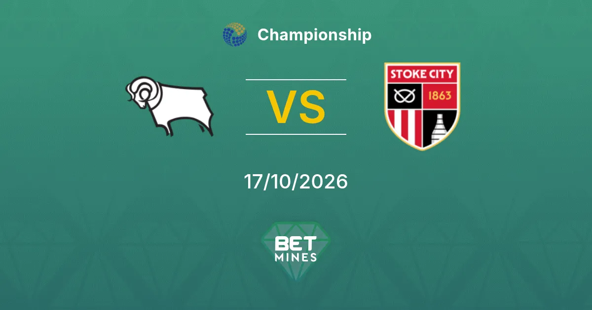 Derby County vs Stoke City Pronostic : présentation et analyse du match | Championship 17-10-2026