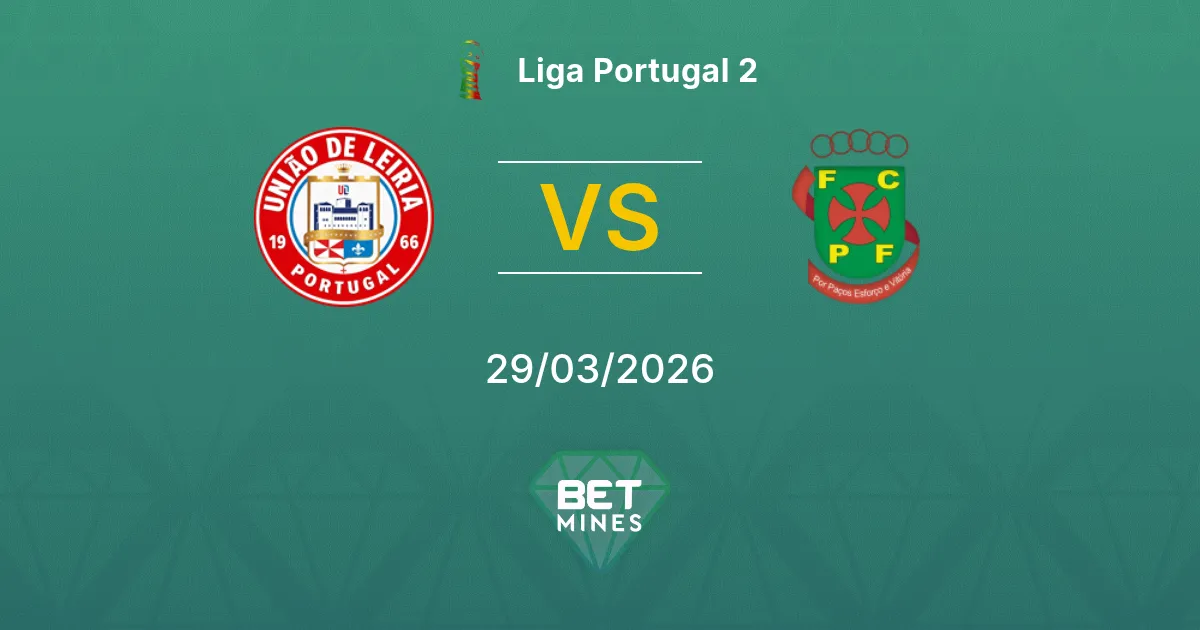 União de Leiria vs Paços de Ferreira Pronostico: Anteprima e Analisi della Partita | Liga Portugal 2 29-03-2026