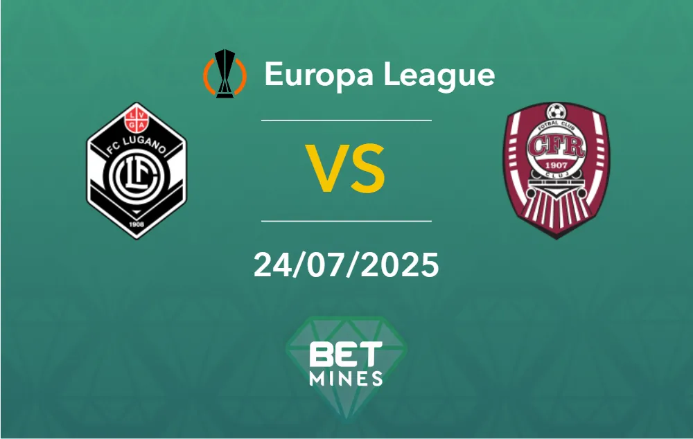 Lugano vs CFR Cluj Prediction: Match Preview and Analysis | UEFA Europa League – Qualifiers, Second Round