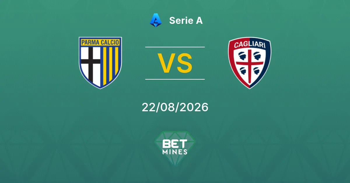 Pronostic Parme vs Cagliari : Aperçu et Analyse du Match | Serie A 22-08-2026