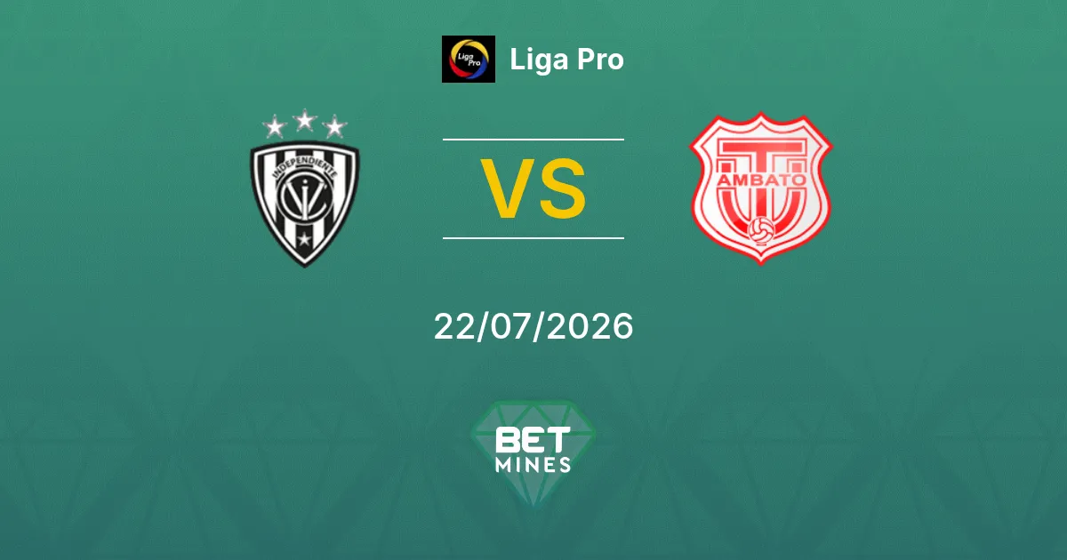 Independiente del Valle vs Técnico Universitario Pronostic : Aperçu du Match et Analyse | Liga Pro 22-07-2026