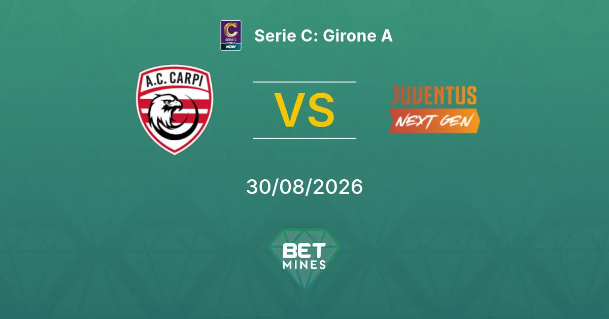 Pronostico AC Carpi vs Juventus Next Gen: Anteprima e Analisi della Partita | Serie C: Girone A 30-08-2026