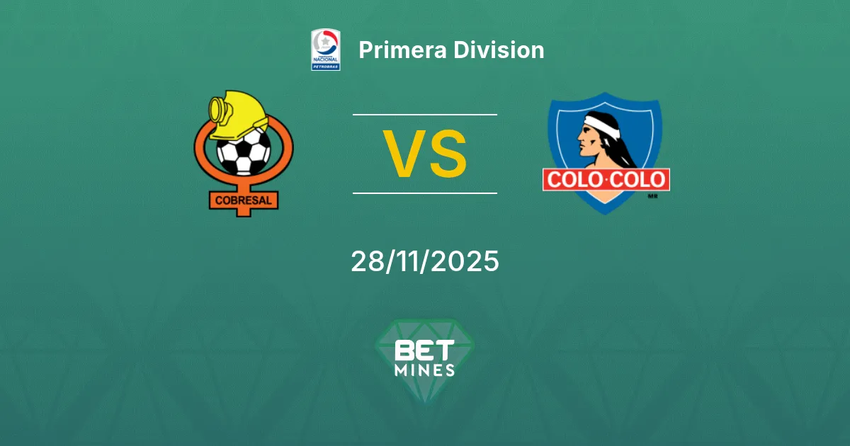 Cobresal vs Colo-Colo Prediction: Match Preview and Analysis | Primera Division 28-11-2025
