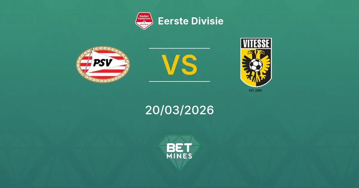 Jong PSV vs Vitesse Prediction: Match Preview and Analysis | Eerste Divisie 20-03-2026
