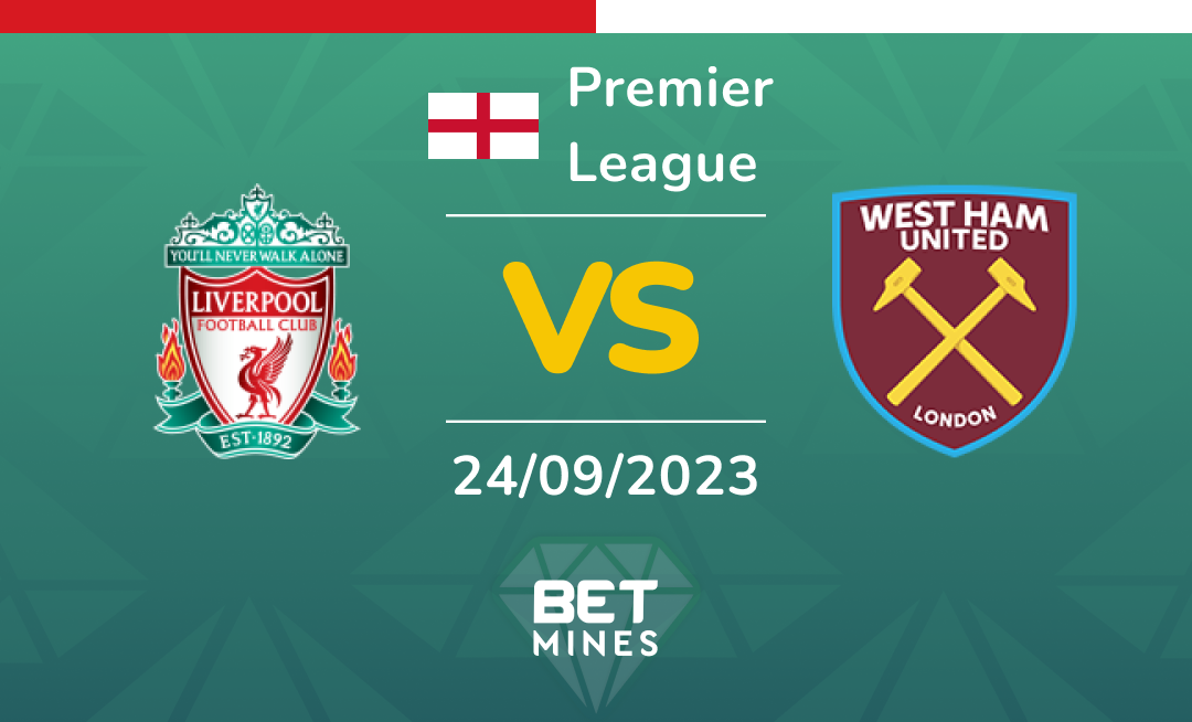 Liverpool vs West Ham United: Analysis and Prediction of the Premier League match