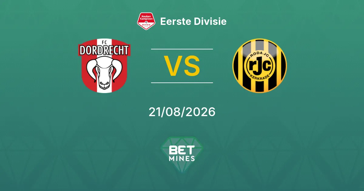 Pronostic FC Dordrecht vs Roda JC Kerkrade : Aperçu et analyse du match | Eerste Divisie 21-08-2026