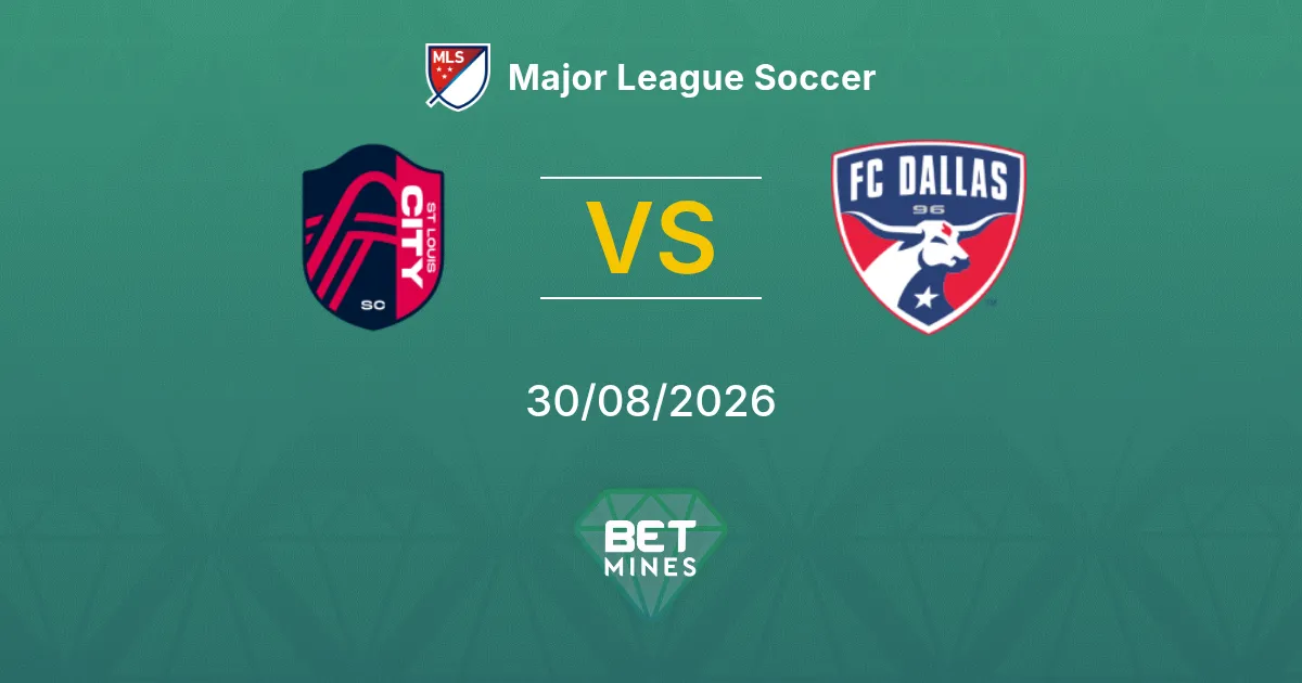 Pronostic St. Louis City vs Dallas : Aperçu et Analyse du Match | Major League Soccer 30-08-2026