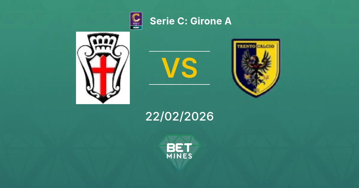 Pro Vercelli vs Trento Calcio 1921 Pronostic : Aperçu et Analyse du Match | Serie C : Groupe A 22-02-2026