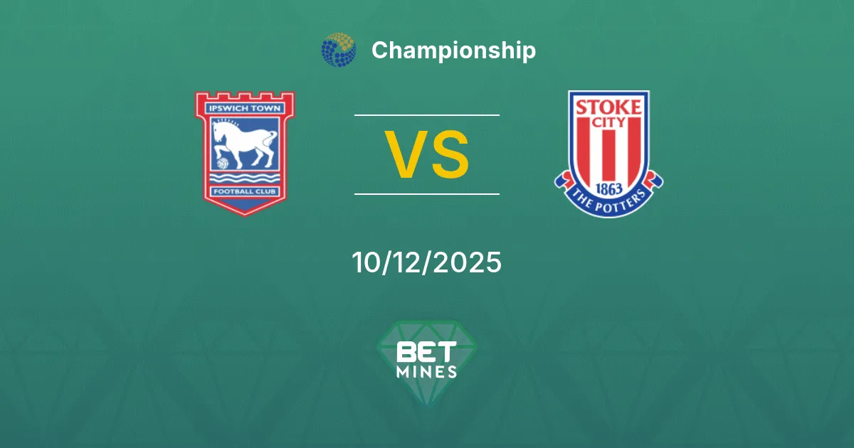 Ipswich Town vs Stoke City Pronostico: Anteprima e Analisi della Partita | Championship 10-12-2025