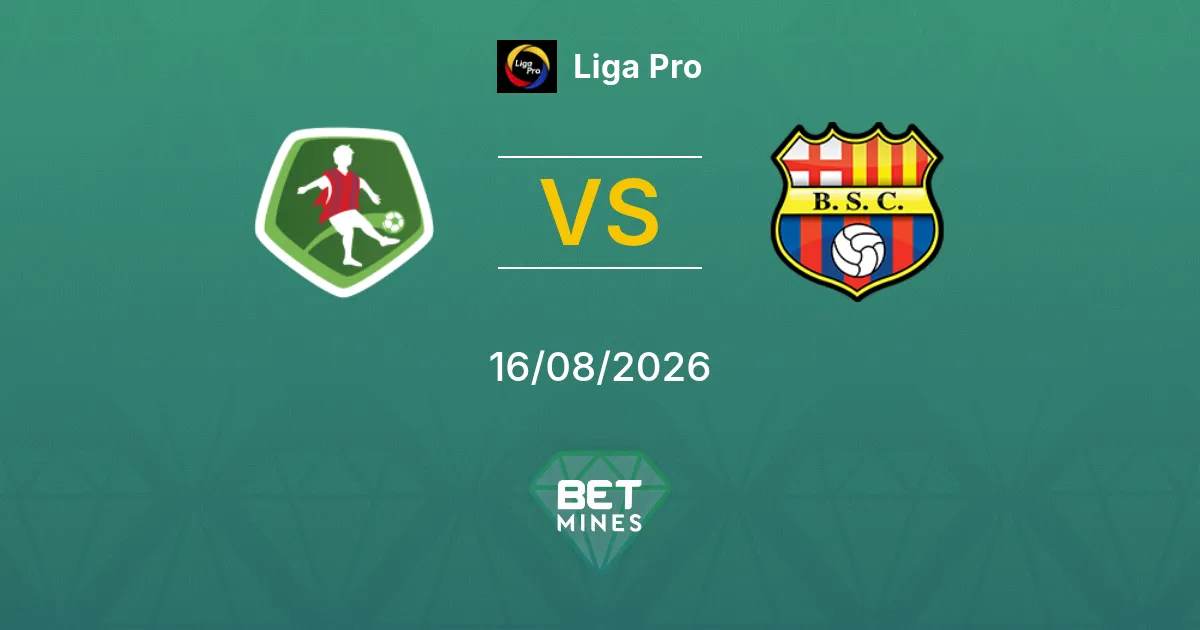 Pronostic Mushuc Runa vs Barcelona Guayaquil : Aperçu et Analyse du Match | Liga Pro 16-08-2026