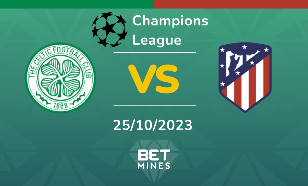 Celtic - Atlético Madrid