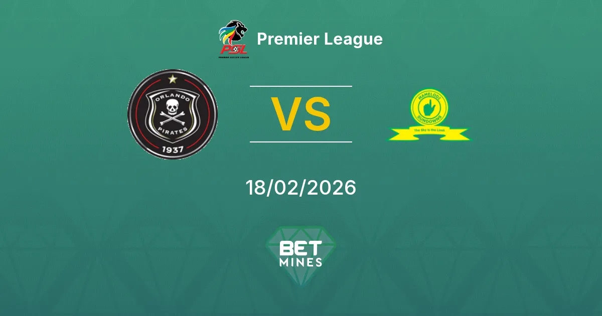 Orlando Pirates vs Mamelodi Sundowns Prediction: Match Preview and Analysis | Premier League 18-02-2026
